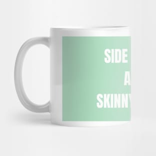 Side Parts and Skinny Jeans Mug